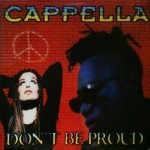Cappella - Don't be proud (France)